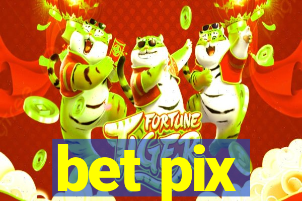 bet pix